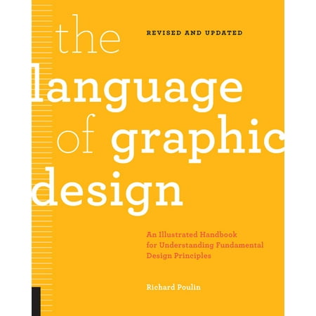 The Language of Graphic Design Revised and Updated : An illustrated handbook for understanding fundamental design (Best Graphic Design Photoshop Tutorials)