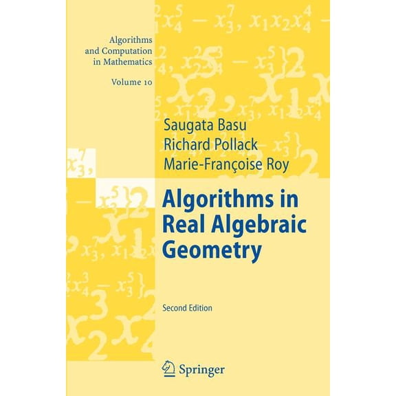 Algorithms and Computation in Mathematic Algorithms in Real Algebraic Geometry, Book 10, (Paperback)
