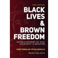 thumbnail image 1 of Pre-Owned Black Lives & Brown Freedom: Untold Histories of War, Solidarity, & Genocide Paperback, 1 of 1