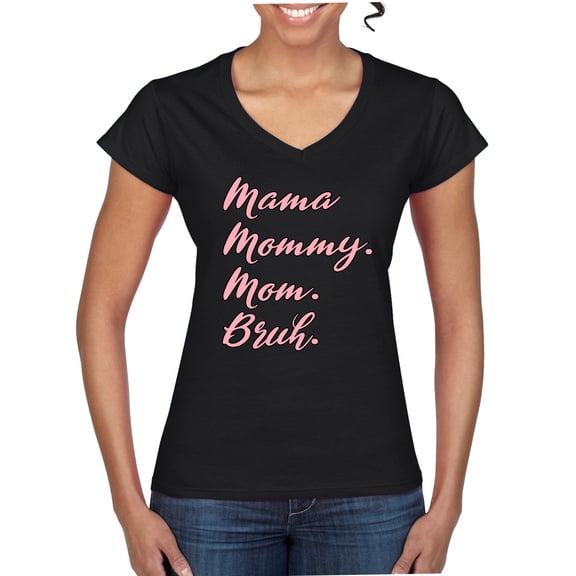 Wild Bobby Mama Mommy Mom Bruh Women Standard V-Neck Tee