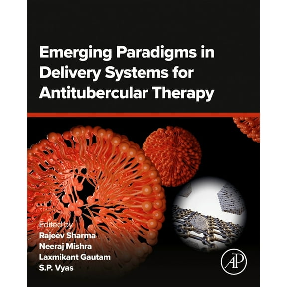 Emerging Paradigms in Delivery Systems for Antitubercular Therapy, (Paperback)