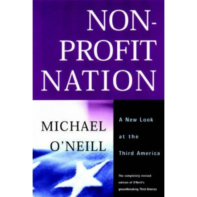 The Nonprofit Nation: A New Look at the Third America
