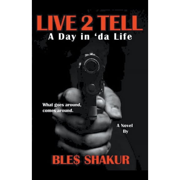 Live 2 Tell (A Day in 'da Life), (Paperback)