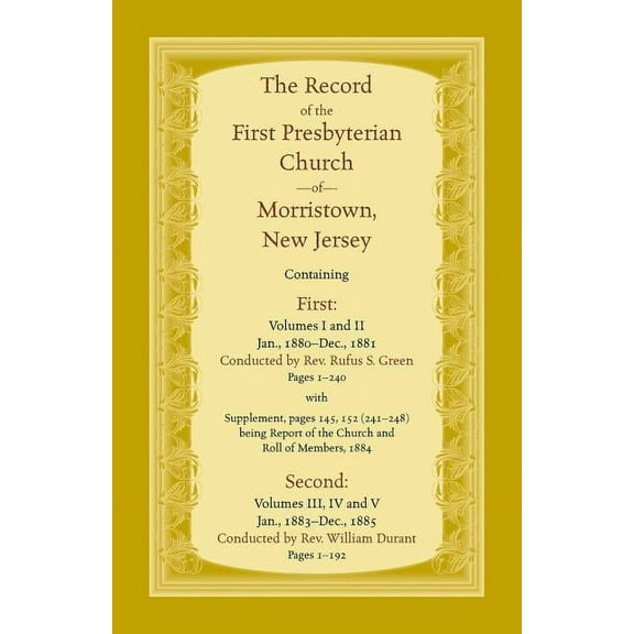 The Record, First Presbyterian Church of Morristown, New Jersey Volumes I-V