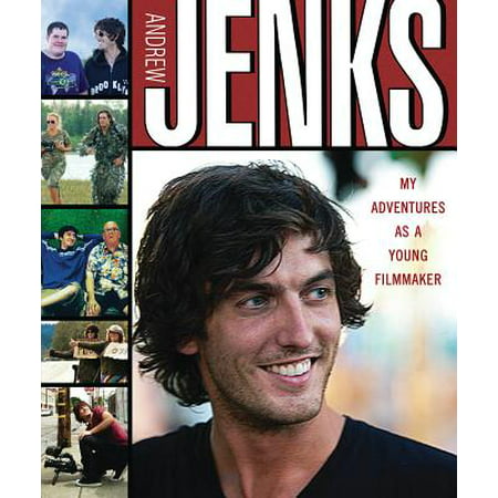 Andrew Jenks: My Adventures as a Young Filmmaker (Best Cities For Filmmakers)