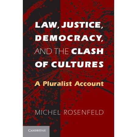 Law Justice Democracy and the Clash of Cultures (Paperback)