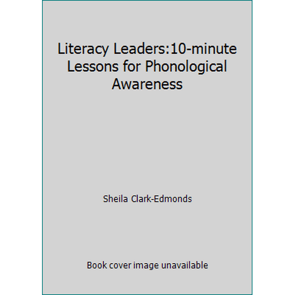Pre-Owned Literacy Leaders:10-minute Lessons for Phonological Awareness (Unknown) 0838826997 9780838826997