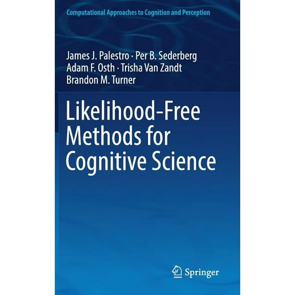 Computational Approaches to Cognition an Likelihood-Free Methods for Cognitive Science, (Hardcover)