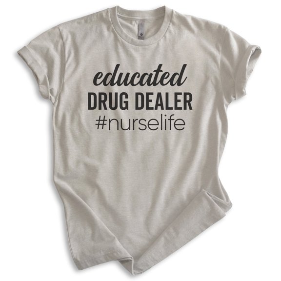Educated Nurse Life Shirt, Unisex Women's Men's Shirt, Nurse Shirt, RN Shirt, Nursing Shirt, Light Silk Gray, Small
