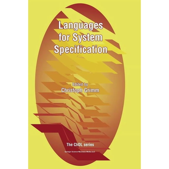 Languages for System Specification: Selected Contributions on Uml, Systemc, System Verilog, Mixed-Signal Systems, and Pr, (Paperback)