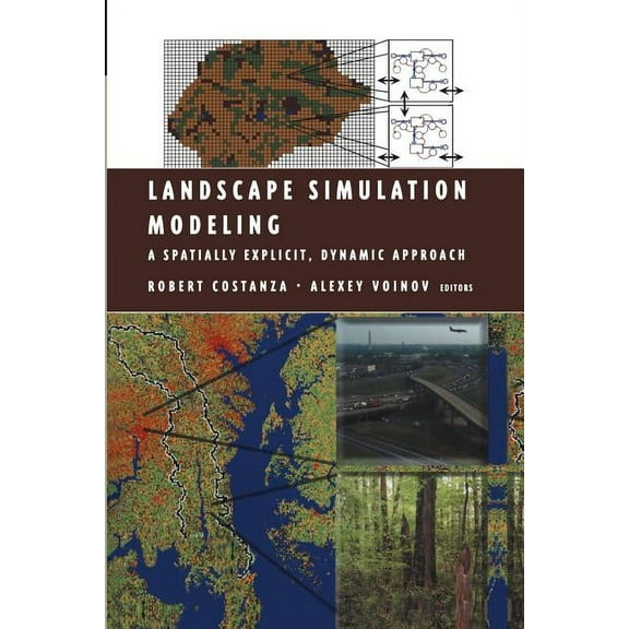 Modeling Dynamic Systems Landscape Simulation Modeling: A Spatially Explicit, Dynamic Approach, (Paperback)