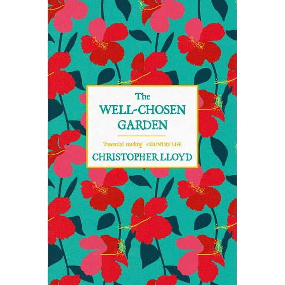 The Well-Chosen Garden, (Paperback)