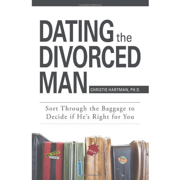 Pre-Owned Dating the Divorced Man: Sort Through the Baggage to Decide if He's Right for You Paperback