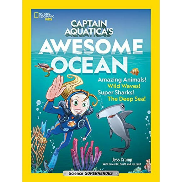 Captain Aquatica Awesome Ocean (Science Superheroes, National Geographic Kids)