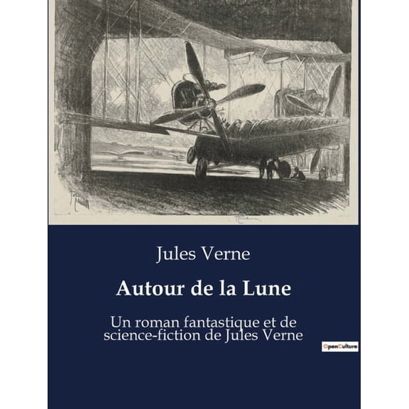 Autour de la Lune: Un roman fantastique et de science-fiction de Jules Verne, (Paperback)