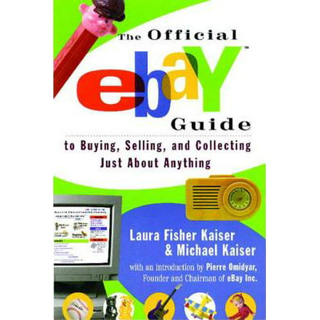 The Official eBay Guide to Buying, Selling, and Collecting Just About Anything - (Best Things To Collect And Sell)