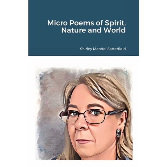 Micro Poems of Spirit, Nature and World, (Paperback)