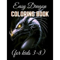 Easy Dragon Coloring Books (for kids 3-8): Dazzling Dragon Designed Interior to Color (8.5" x 11") (Kids Coloring Books)
