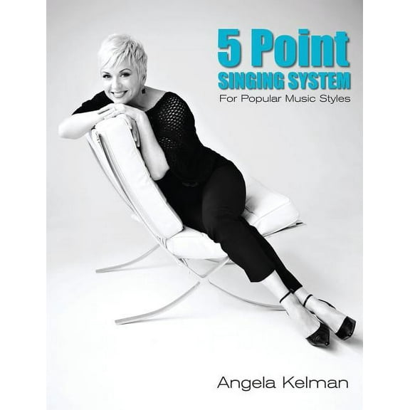5 Point Singing System: For Popular Music Styles, (Paperback)