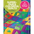 thumbnail image 1 of Pre-Owned Super-Quick Colorful Quilts: 35 Vibrant Designs for Fast Quilts (Paperback) 1620083388 9781620083383, 1 of 1