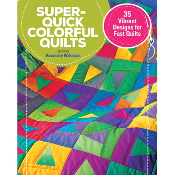 Pre-Owned Super-Quick Colorful Quilts: 35 Vibrant Designs for Fast Quilts (Paperback) 1620083388 9781620083383