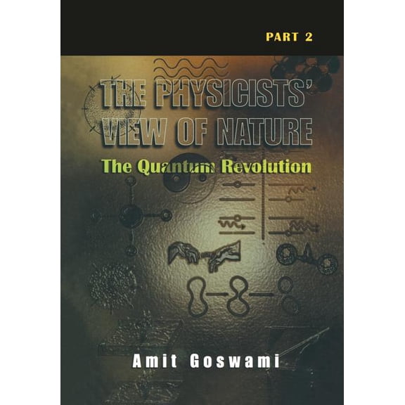 The Physicists' View of Nature Part 2: The Quantum Revolution, (Paperback)