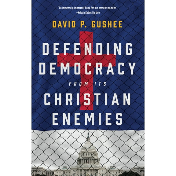 Defending Democracy from Its Christian Enemies, (Hardcover)