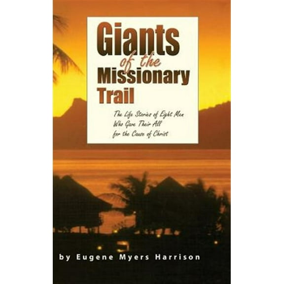 Giants of the Missionary Trail