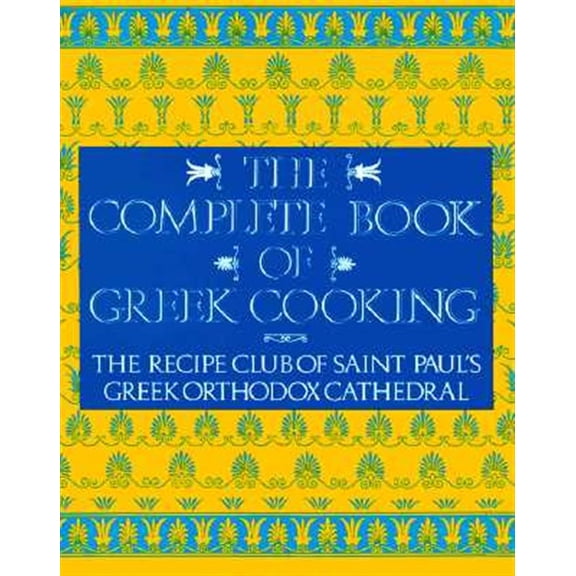 Pre-Owned The Complete Book of Greek Cooking (Paperback) 0060921293 9780060921293