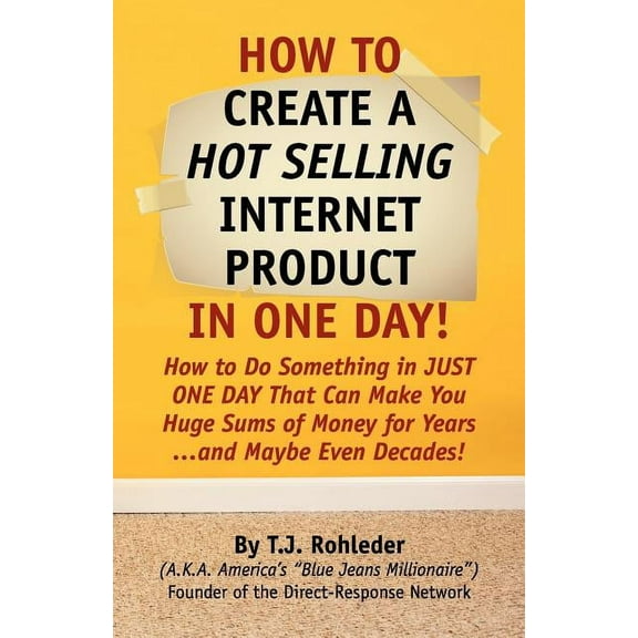 How to Create Hot Selling Internet Product in One Day! (Paperback)