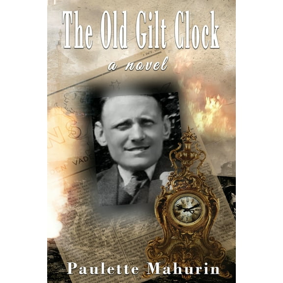 The Old Gilt Clock (Paperback) by Paulette Mahurin