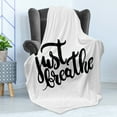thumbnail image 4 of Just Breathe Soft Flannel Fleece Throw Blanket, Hand Drawn Font Typography Lettering Phrase Words of Wisdom, Cozy Plush for Indoor and Outdoor Use, 50" x 70", Black White, by Ambesonne, 4 of 5
