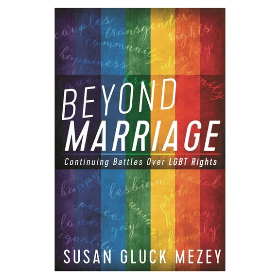 Beyond Marriage: Continuing Battles for LGBT Rights, (Hardcover)