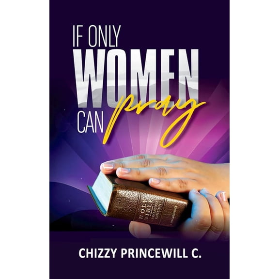 If Only Women Can Pray, (Paperback)
