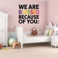 thumbnail image 3 of We Are Blessed Because Of You Grateful Fortunate Favored Thankful Quote Wall Art Sticker Designs Vinyl Stickers For Home House Walls Rooms Windows Bedroom Decoration Size (20x20 inch), 3 of 3
