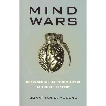 Mind Wars: Brain Science and the Military in the Twenty-First Century
