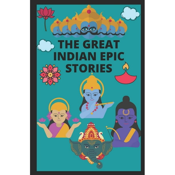 The Great Indian Epic Stories : : Stories of Ramayana, Mahabharata, Diwali,  Lord Krishna, Shiva, Markandeya, Druva, Tulsi. (Paperback) 