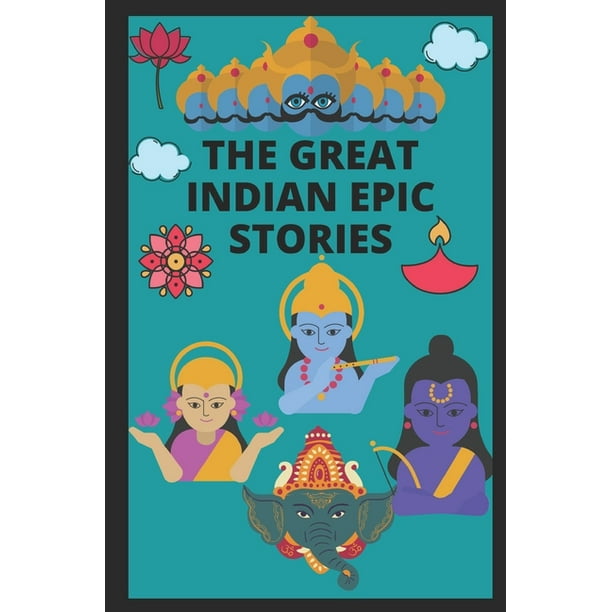 The Great Indian Epic Stories : : Stories of Ramayana, Mahabharata, Diwali, Lord Krishna, Shiva, Markandeya, Druva, Tulsi. (Paperback) The Great Indian Epic Stories : : Stories of Ramayana, Mahabharata, Diwali, Lord Krishna, Shiva, Markandeya, Druva, Tulsi. (Paperback)