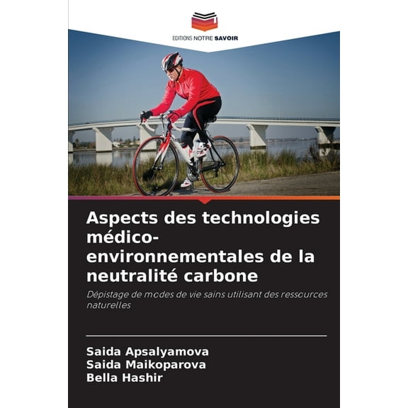 Aspects des technologies médico-environnementales de la neutralité carbone, (Paperback)