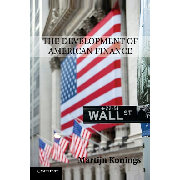 The Development of American Finance, (Paperback)
