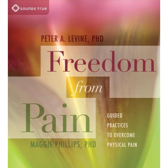 Pre-Owned Freedom from Pain: Guided Practices to Overcome Physical Pain, 9781604075670, 1604075678, Paperback, Unabridged edition