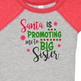 thumbnail image 4 of Inktastic Santa is Promoting Me to Big Sister Girls Baby Bodysuit, 4 of 5