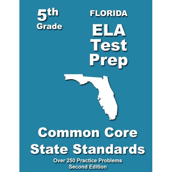 Florida 5th Grade ELA Test Prep: Common Core Learning Standards, (Paperback)