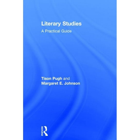 Literary Studies: A Practical Guide, (Hardcover)