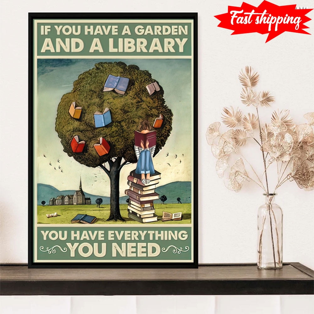 If You Have A Garden And A Library You Have Everything You Need Girl Reading Book 24 x 36 Inch Poster