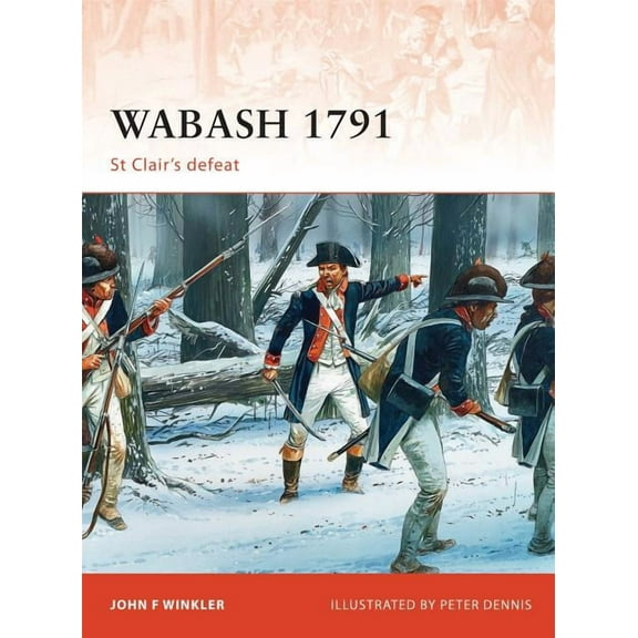 Campaign: Wabash 1791 : St Clair’s defeat (Series #240) (Paperback)