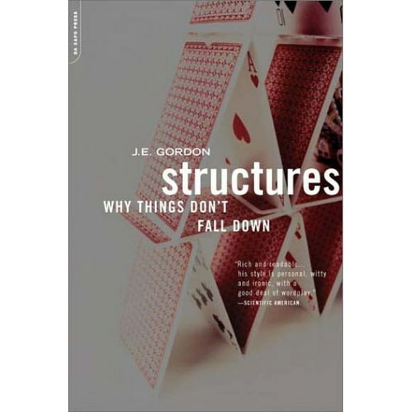 Structures: Or, Why Things Don&apos;t Fall Down