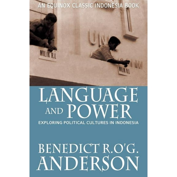 Language and Power : Exploring Political Cultures in Indonesia