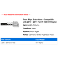 thumbnail image 2 of Front Right Brake Hose - Compatible with 2010 - 2011 Ford F-150 SVT Raptor - Raybestos, 2 of 2