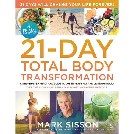 The Primal Blueprint 21-Day Total Body Transformation: A Step-by-Step, Gene Reprogramming Action Plan